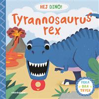 Hej Dino! Tyrannosaurus Rex